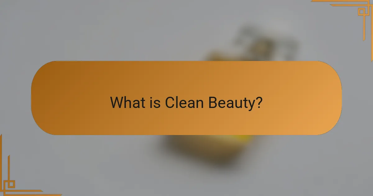 What is Clean Beauty?