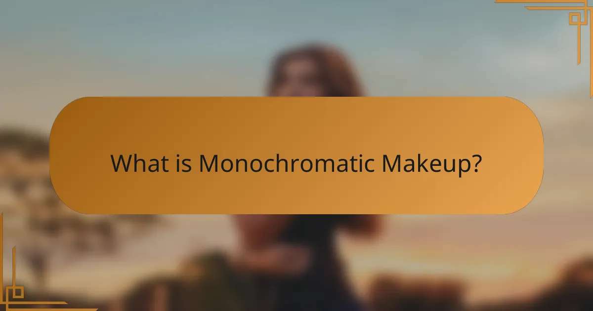 What is Monochromatic Makeup?